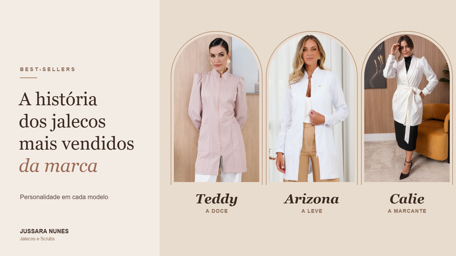 Jalecos mais vendidos Jussara Nunes: Teddy rosê, Arizona branco e Calie off white